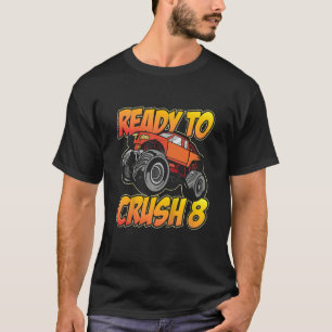 Barn Monster Lastbil 8:e födelsedag Jag är Redo ti T Shirt