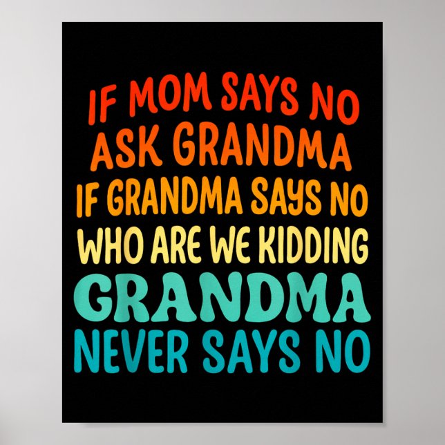 Barn Om Mamma Säger Nej Fråga Mormor Rolig Älskad  Poster (Framsidan)