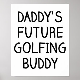 Barn Pappas framtida golfkompis golf  Poster