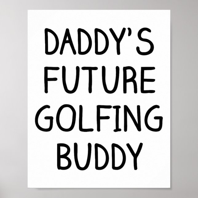 Barn Pappas framtida golfkompis golf  Poster (Framsidan)