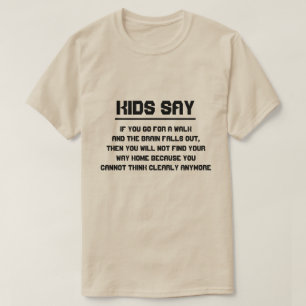 Barn säger: "Om du går på en promenad och hjärnan. T-shirt