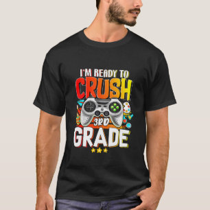 Barn som jag är Redo att krossa 3Rd Klass spelspel T Shirt