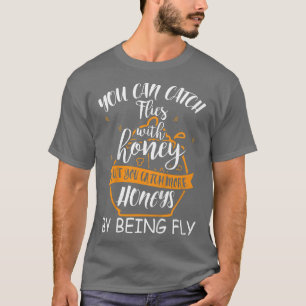 Barn som man kan fånga med honung men man fångar.. t shirt
