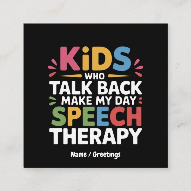 Barn som pratar tillbaka gör min Tal-dagarsbehandl Fyrkantigt Visitkort (Framsida)