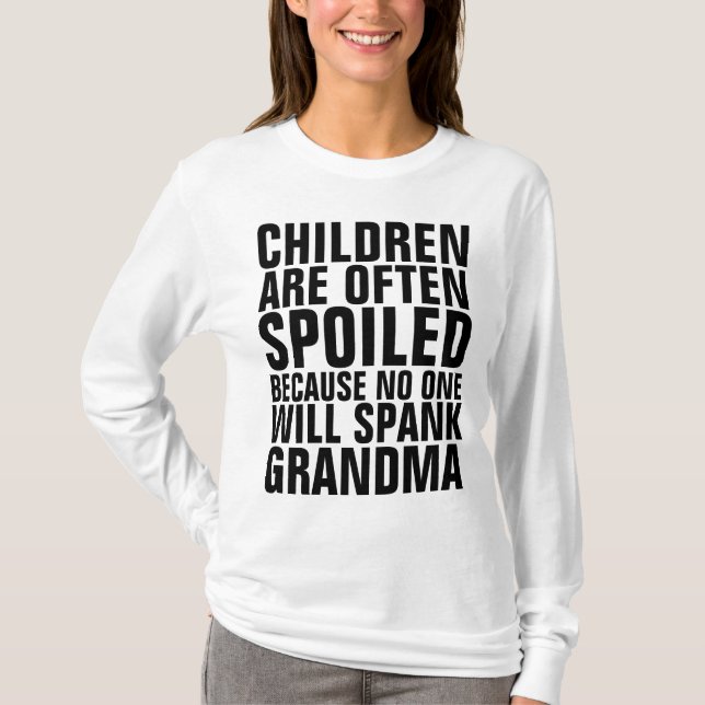 BARN SPELAS INGEN KOMMER ATT SPANK GRANDMA T SHIRT (Framsida)