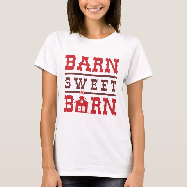 Barn Sweet Barn T Shirt (Framsida)