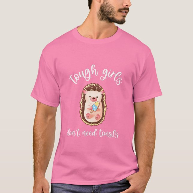 Barn Tuff Girls behöver inte Tonsils Hedgehog Ice  T Shirt (Framsida)