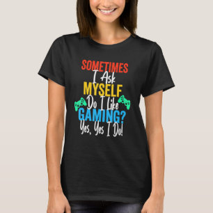 Barn Vuxna Spelare Frågar Gillar Jag Spel Ja Till T Shirt