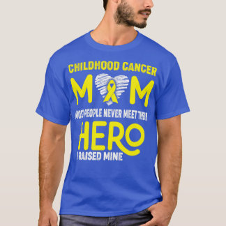 Barncancer i Mamma De flesta människor möts aldrig T Shirt