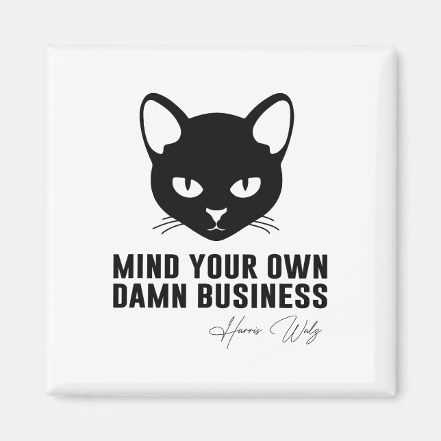 Barnlös Cat Dam Mind din egen D-mn Business Kam Magnet (Framsidan)