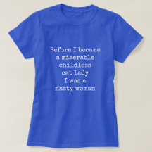 Barnlös kattdam Nasty Woman