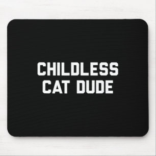 Barnlösa Cat Dudes Musmatta