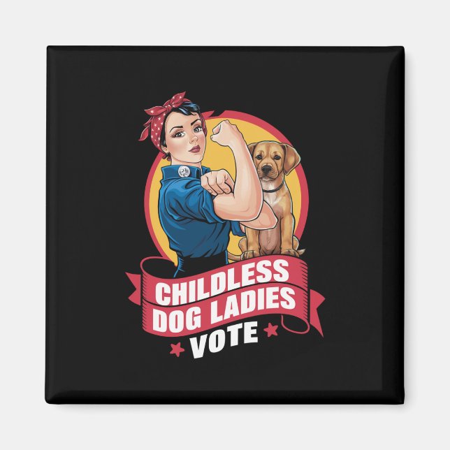 Barnlösa kattdamer röstar hund The Riveter Hund  Magnet (Framsidan)