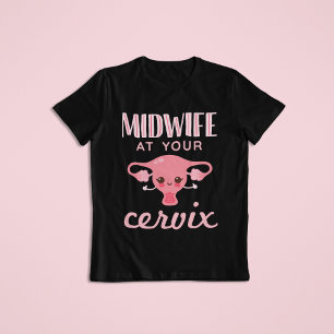 Barnmorska i Cervix Midwives T Shirt
