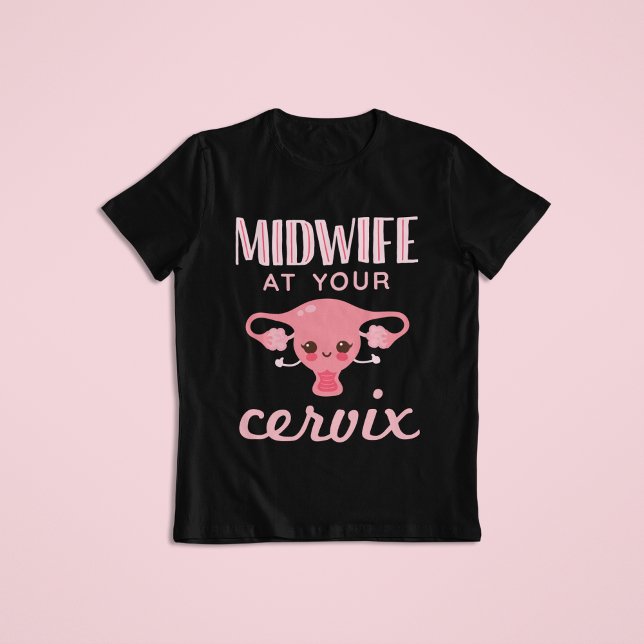 Barnmorska i Cervix Midwives T Shirt (Skapare uppladdad)