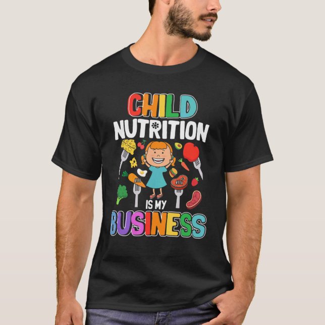 Barnnäring är min affärsklass Cafeteria Wo T Shirt (Framsida)