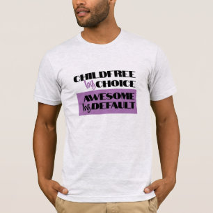 Barnomfri efter val, Fantastisk efter standard T Shirt