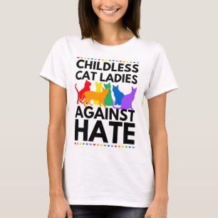 Barnomsorgsfri katt Dam mot Hate-röstning T Shirt