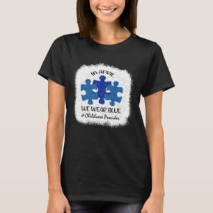 Barnomsorgsleverantör Autism Medvetenhet i april V T Shirt