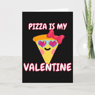 Barnpizza är min valentin, roliga tjejer, roligt b kort