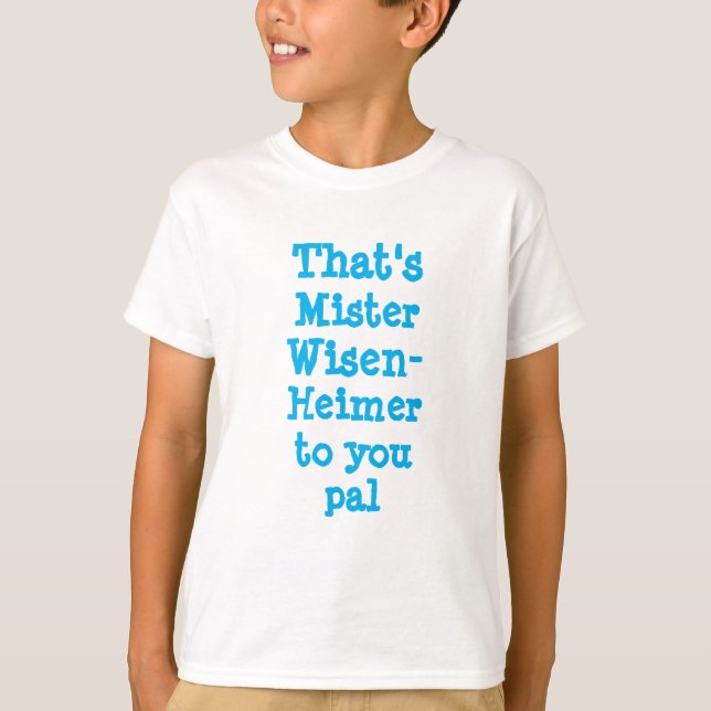 Barns Novelty MISTER WISEN-HEIMER T Shirt (Framsida)