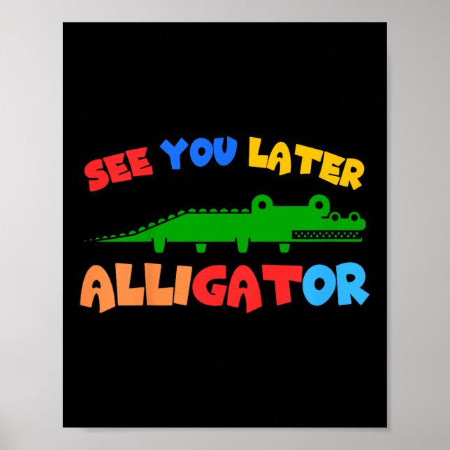 Barns ser dig senare Alligator Kids Crokodile Gato Poster (Framsidan)