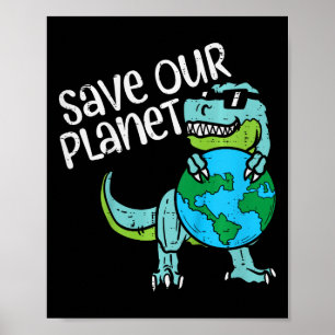Barns Spara Vår planet Trex Earth Cute Dinosaur Bo Poster