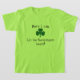 BarnSts Patrick dag l5At ståhejen börja! T-shirt (Laydown)