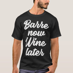 Barre Now Vin senare Ballet Workout T Shirt