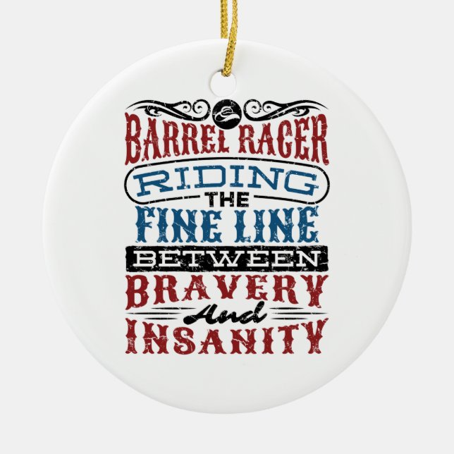 Barrel Racer Fine Line Between Bravery Insanity Julgransprydnad Keramik (Framsidan)