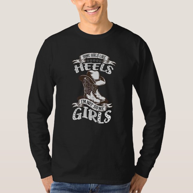 Barrel Racer vissa flickor som Heels är ingen gir T Shirt (Framsida)