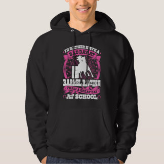 Barrel Racing Girl Quote Rodeo Cowgirl Barrel Rac Hoodie