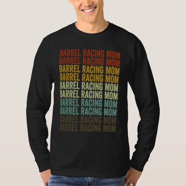Barrel Racing Mom Barrel Racer Barrel Racing Rodeo T Shirt (Framsida)