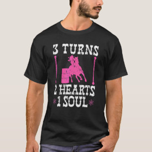Barrel Tävla 3 Turns 2 Hearts 1 Soul Rodeo Barrel T Shirt