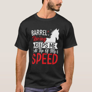 Barrel Tävla Behållor mig vid Roligt Hel Tävling T Shirt