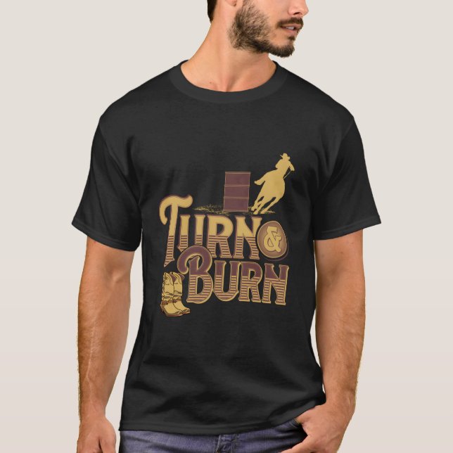 Barrel Tävla Shirt Turn N Burn Rodeo Barrel Racer T Shirt (Framsida)