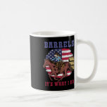 Barrels Its What I Do  Kaffemugg<br><div class="desc">Barrels Its What I Do</div>