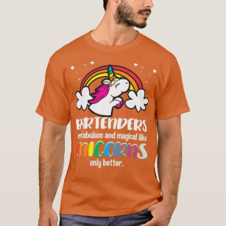 Bartender är Magic like Unicorns T Shirt