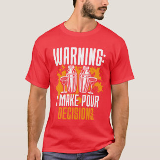 Bartender Bartender Jag fattar sunda beslut flicka T Shirt