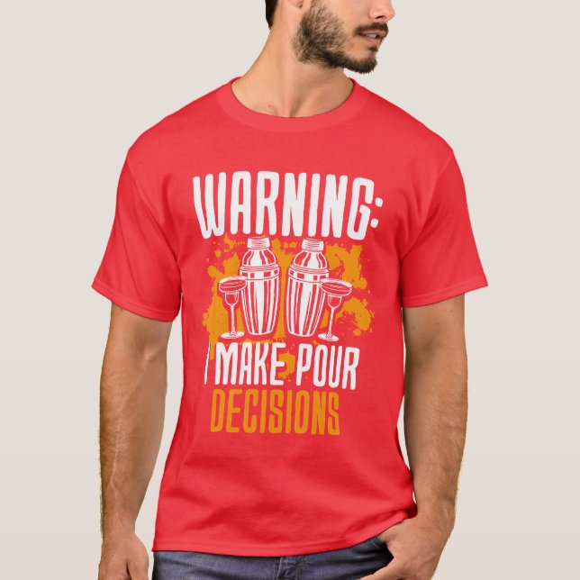 Bartender Bartender Jag fattar sunda beslut flicka T Shirt (Framsida)