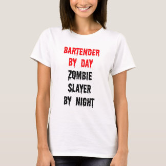 Bartender by Day Zombie Sayer by Natt T Shirt