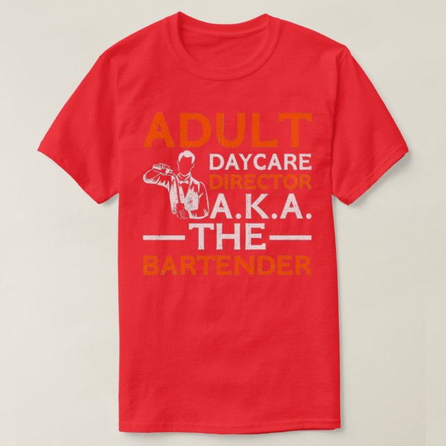 Bartender Day Care Vuxen Pun 1 T Shirt (Design framsida)