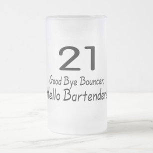 Bartender för 21 goodbye utkastarehejer (Blk) Frostat Ölglas