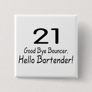 Bartender för 21 goodbye utkastarehejer (Blk) Knapp
