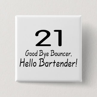 Bartender för 21 goodbye utkastarehejer (Blk) Knapp