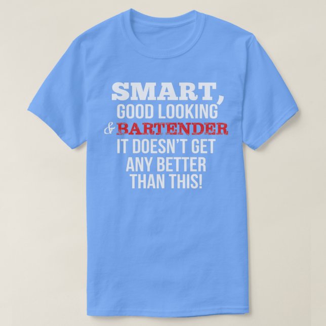 Bartender Funny Gift SmartGood-Tittar T Shirt (Design framsida)