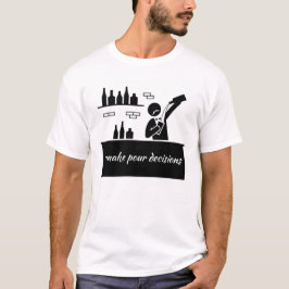 Bartender jag fattar beslut t shirt