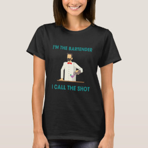 Bartender kallar på Shots Humor och säger: T Shirt