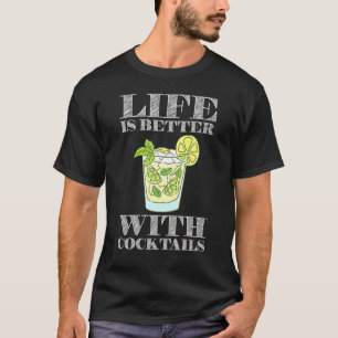 Bartender Life är bättre med Cocktails Sommar 1 T Shirt