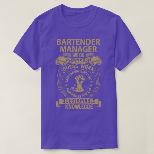 Bartender Manager Vi gör Precision Gift-objekt T Shirt (Design framsida)